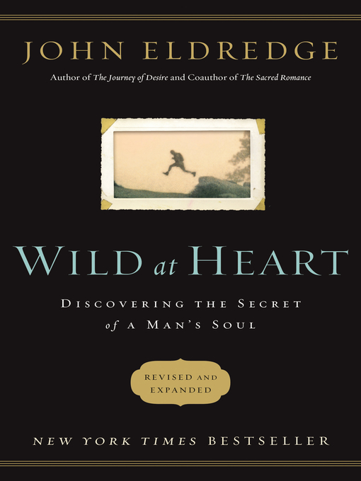 Title details for Wild at Heart Revised and   Updated by John Eldredge - Wait list